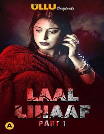 Laal Lihaaf 2021 Hindi Part 01 ULLU Full Movie